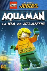 LEGO Aquaman: Al rescate de Atlantis (2018)