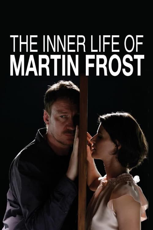 The Inner Life of Martin Frost (2007)