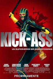 Kick-Ass: Un superhéroe sin superpoderes (2010)