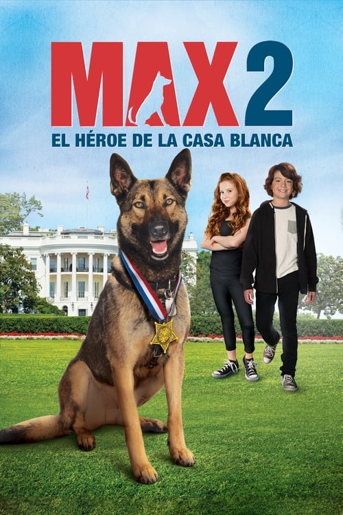 Max 2 El Heroe De La Casa Blanca (2017)