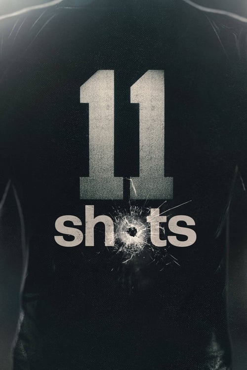 11 Shots (2022)