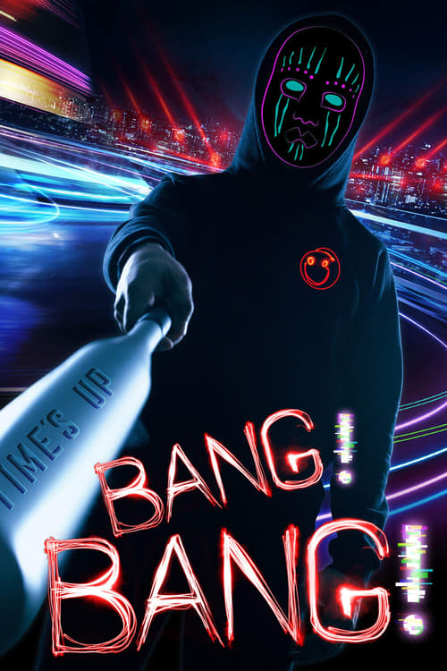 ¡Bang Bang! Viviendo sin reglas (2020)