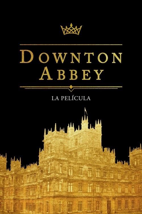 Downton Abbey: La película (2019)