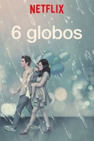 6 Globos (2018)