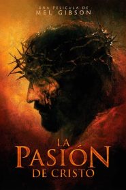 La pasión de Cristo (2004)