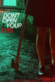 Don’t Open Your Eyes (2018)