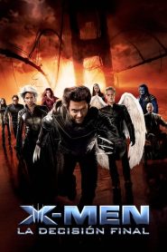 X-Men 3: La Batalla Final (2006)