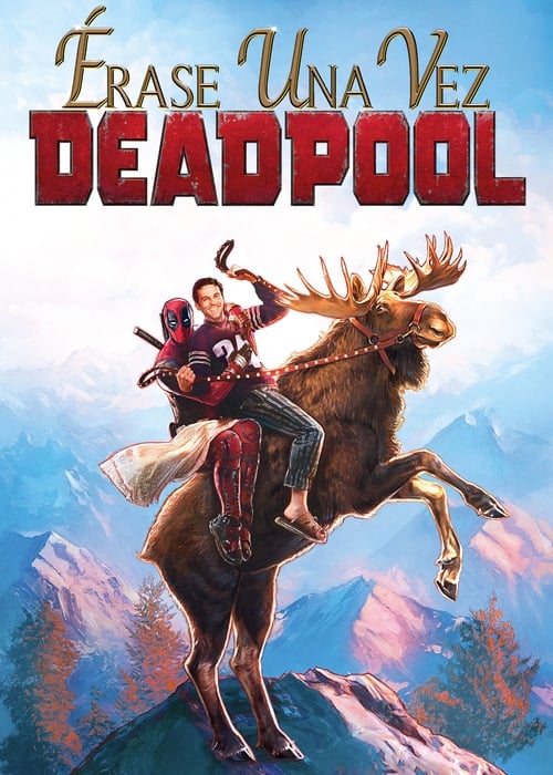 Érase una vez un Deadpool (2018)
