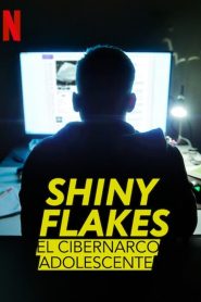 Shiny Flakes: El cibernarco adolescente (2021)