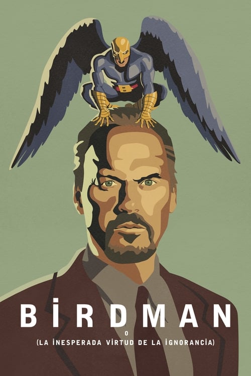 Birdman o la inesperada virtud de la ignorancia (2014)