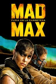 Mad Max: Furia en el camino (2015)