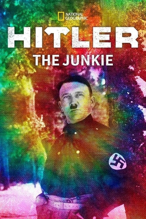 Hitler, the junkie (2014)