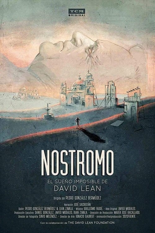 Nostromo: el sueño imposible de David Lean (2017)
