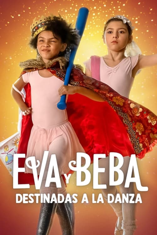 Eva y Beba: Destinadas a la danza (2022)