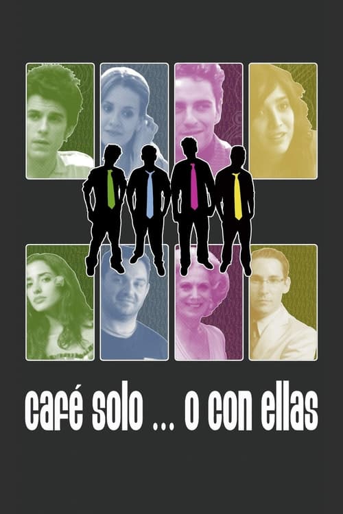 Café solo… o con ellas (2007)