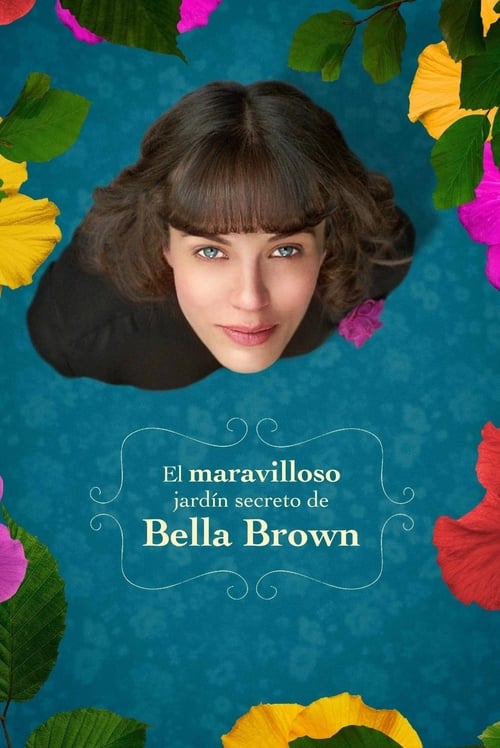El maravilloso jardín secreto de Bella Brown (2016)