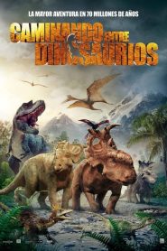 Caminando Con Dinosaurios (2013)