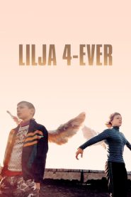 Lilya 4-Ever (2002)