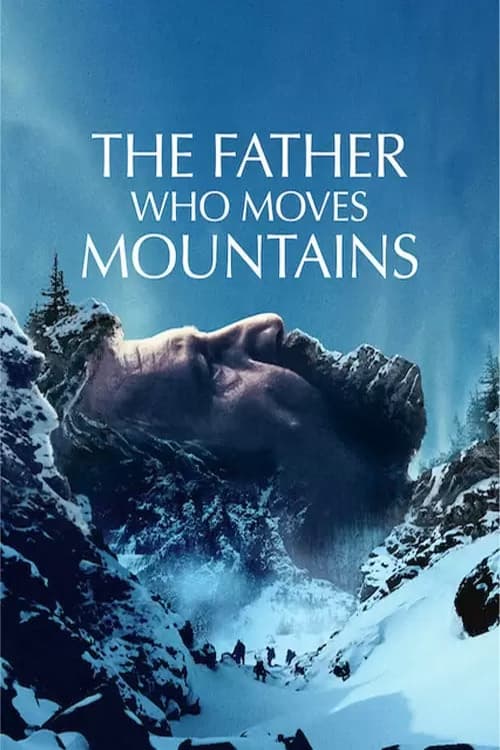 El padre que mueve montañas (2021)