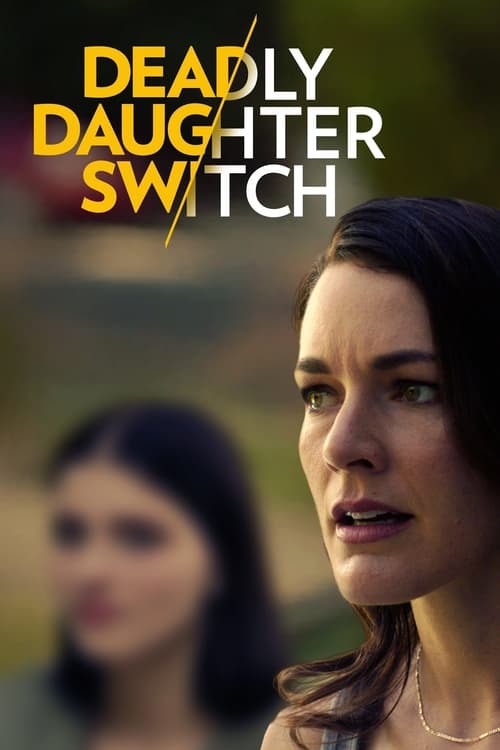 Deadly Daughter Switch (2020)