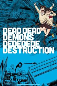 DEAD DEAD DEMONS DEDEDEDE DESTRUCTION (2024)