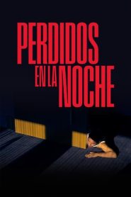 Perdidos en la noche (2023)