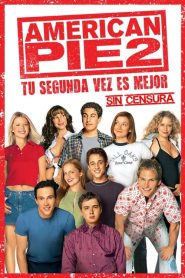 American Pie 2: Tu Segunda Vez Es Mejor (2001)