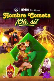 Hombre Cometa: ¡Oh, sí! (2024)