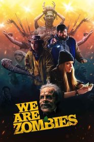 We Are Zombies (2024)